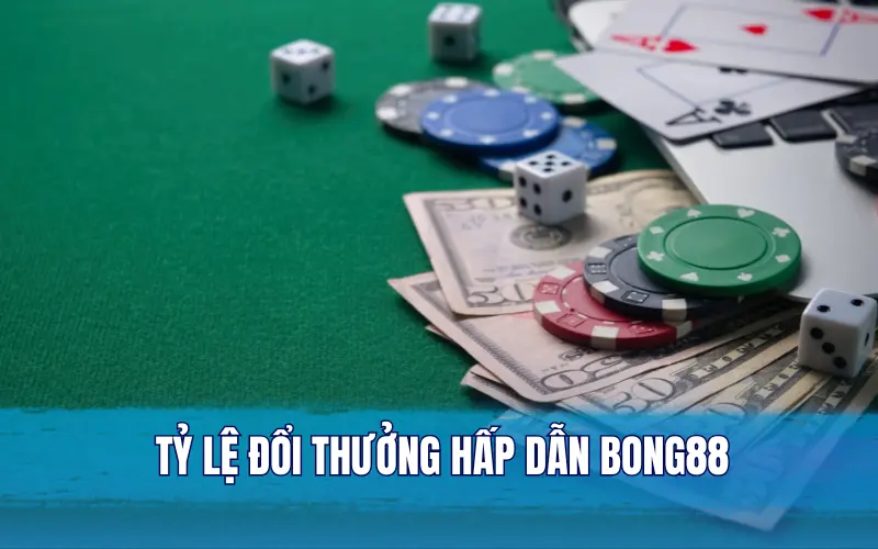 Tỷ lệ đổi thưởng hấp dẫn, mở ra cơ hội làm giàu nhanh chóng